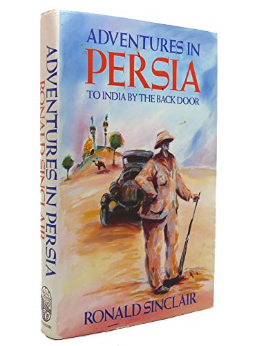 Imagen de archivo de Adventures in Persia a la venta por Goldstone Books