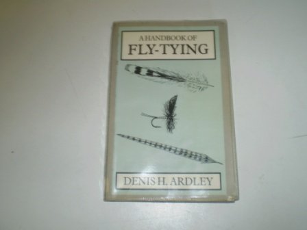 Beispielbild fr Handbook of Fly-tying, A zum Verkauf von AwesomeBooks