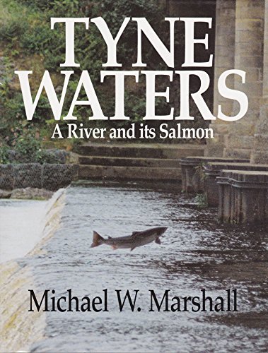 Tyne Waters: A River and Its Salmon