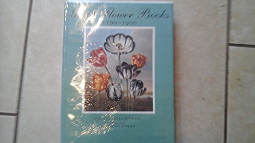 Beispielbild fr Great Flower Books, 1700-1900 : A Bibliographical Record of Two Centuries of Finely-Illustrated Flower Books zum Verkauf von Better World Books