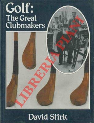 Stock image for Golf: The Great Clubmakers for sale by WorldofBooks