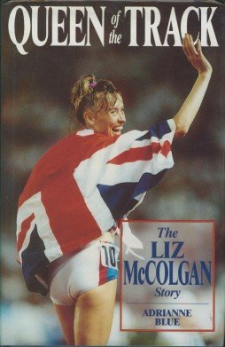 Stock image for Queen of the Track: The Liz McColgan Story for sale by ThriftBooks-Dallas