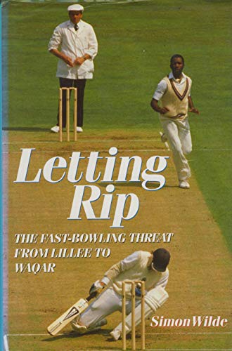 Imagen de archivo de Letting Rip: Fast Bowling Threat from Lillee to Waqar a la venta por AwesomeBooks