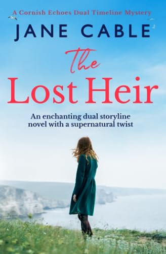 Beispielbild fr The Lost Heir: An enchanting dual storyline with a supernatural twist (Cornish Echoes Dual Timeline Mysteries) zum Verkauf von WorldofBooks