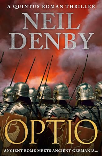 Stock image for Optio: Ancient Rome meets Ancient Germania. (Quintus Roman Thrillers) for sale by ZBK Books