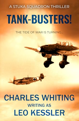Beispielbild fr Tank-busters!: The tide of war is turning. (Stuka Squadron Thrillers) zum Verkauf von GF Books, Inc.