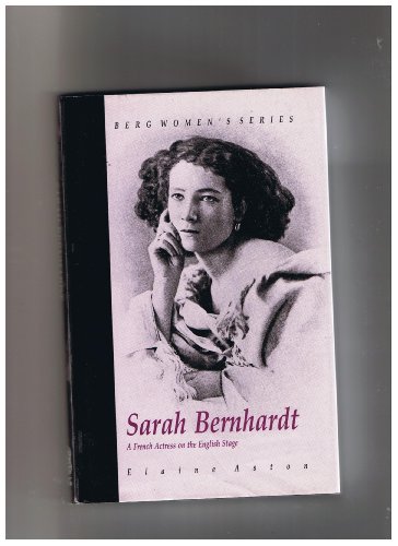 Sarah Bernhardt A French Actress on the English Stage