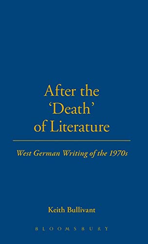 Stock image for After the 'Death of Literature' : West German Writing of the 1970's for sale by funyettabooks