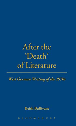 Stock image for After the 'Death' of Literature : West German Writing of the 1970s for sale by Better World Books