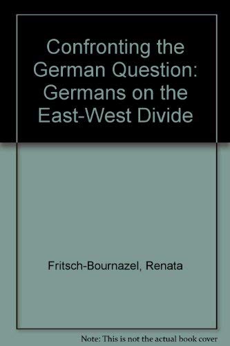 Beispielbild fr Confronting the German Question: Germans on the East-West Divide zum Verkauf von WorldofBooks