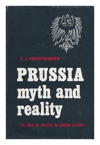 Stock image for Prussia: Myth and Reality for sale by Hennessey + Ingalls