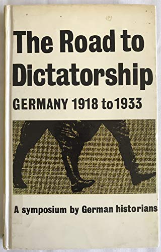 Stock image for Road to Dictatorship: Germany, 1918-33 for sale by WorldofBooks