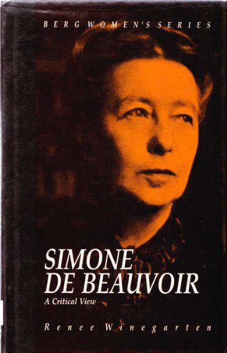 Beispielbild fr Simone De Beauvoir: A Critical View (Berg Women's Series) zum Verkauf von Irish Booksellers