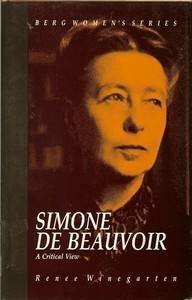 Imagen de archivo de Simone De Beauvoir: A Critical View (Berg Women's Series) a la venta por Irish Booksellers