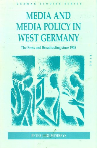 Stock image for Media and Media Policy in West Germany: The Press and Broadcasting Since 1945 (German Studies Series) for sale by Lot O'Books