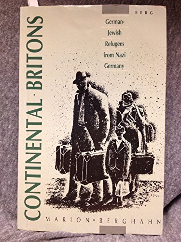 CONTINENTAL BRITONS - GERMAN-JEWISH REFUGEES FROM NAZI GERMANY