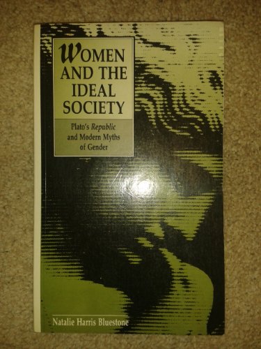 9780854962310: Women and the Ideal Society: Plato's "Republic" and Modern Myths of Gender
