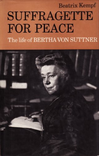 Stock image for Suffragette for Peace : The Life of Bertha Von Suttner for sale by Better World Books Ltd