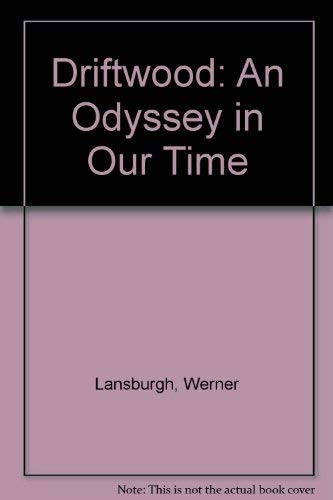 9780854962600: Driftwood: An Odyssey in Our Time