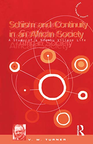 Imagen de archivo de Schism and Continuity in an African Society: A Study of a Ndembu Village Life a la venta por Moe's Books