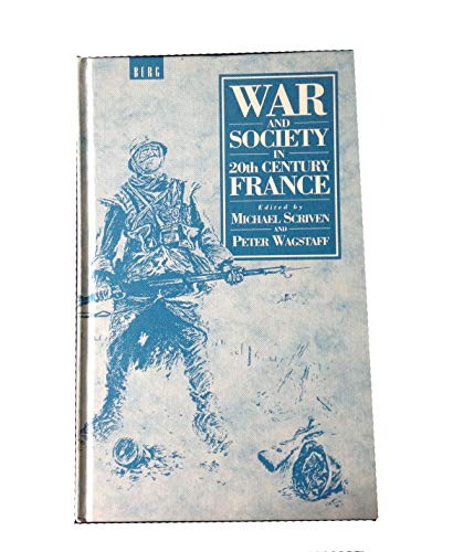 9780854962921: War and Society in Twentieth-Century France (War and Society in 20th Century France: Conference Proceedings)