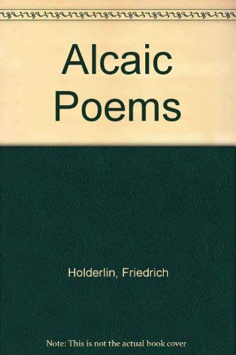 Alcaic Poems (9780854963034) by Friedrich HÃ¶lderlin
