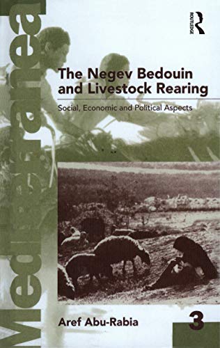 Beispielbild fr Negev Bedouin and Livestock Rearing: Social, Economic and Political Aspects Social, Economic and Political Aspects zum Verkauf von Blackwell's