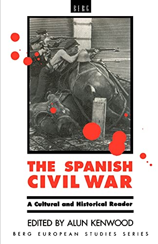 Stock image for The Spanish Civil War: A Cultural and Historical Reader (Berg European Studies Series, 3) for sale by SecondSale