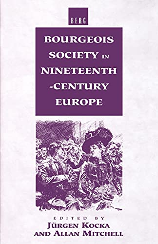 Stock image for Bourgeois Society in 19th Century Europe for sale by Ergodebooks