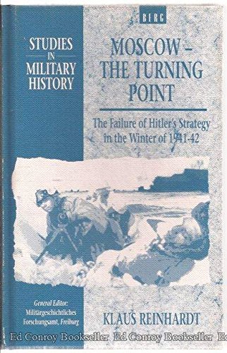 9780854966950: Moscow - The Turning Point?: The Failure of Hitler's Strategy in the Winter of 1941-42: v. 1 (Studies in Military History)