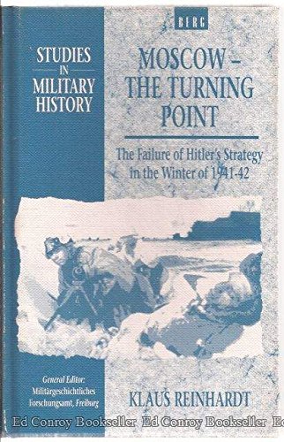 9780854966950: Moscow-The Turning Point: The Failure of Hitler's Strategy in the Winter of 1941-42