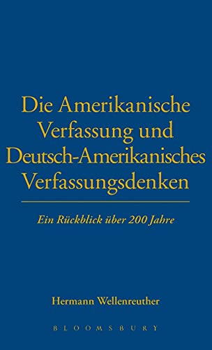 Beispielbild fr Die Amerikanische Verfassung und Deutsch-Amerikanisches Verfassungsdenken : ein Rckblick ber 200 Jahre. zum Verkauf von Kloof Booksellers & Scientia Verlag