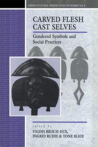 Imagen de archivo de Carved Flesh - Cast Selves: Gendered Symbols and Social Practices a la venta por N. Fagin Books