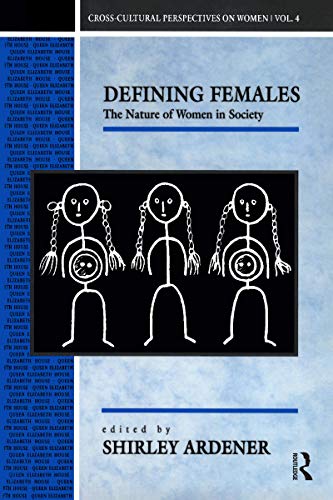 9780854967278: Defining Females: The Nature of Women in Society (Cross-Cultural Perspectives on Women)