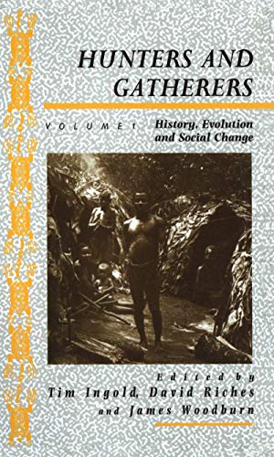 Beispielbild fr Hunters and Gatherers (Vol I): Vol I: History, Evolution and Social Change (Explorations in Anthropology) zum Verkauf von BooksRun