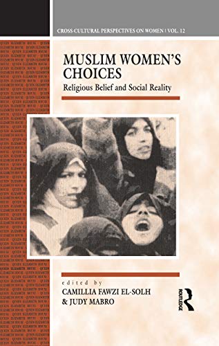 9780854968367: Muslim Women's Choices: Religious Belief and Social Reality (Cross-Cultural Perspectives on Women)
