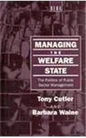 Managing the Welfare State: The Politics of Public Sector Management