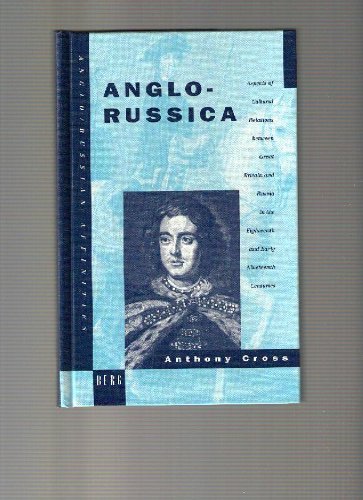 Beispielbild fr Anglo-Russica: Aspects of Cultural Relations between Great Britain and Russia in the Eighteenth and Early Nineteenth Centuries. zum Verkauf von Kloof Booksellers & Scientia Verlag