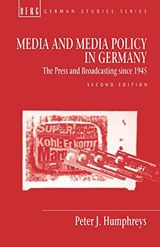 Beispielbild fr Media and Media Policy in Germany: The Press and Broadcasting Since 1945: v. 6 (German Studies Series) zum Verkauf von WorldofBooks