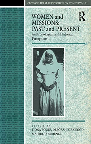 Beispielbild fr Women and Missions: Past and Present : Anthropological and Historical Perceptions zum Verkauf von Better World Books