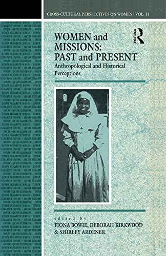 Stock image for Women and Missions: Past and Present: Anthropological and Historical Perceptions for sale by Blackwell's