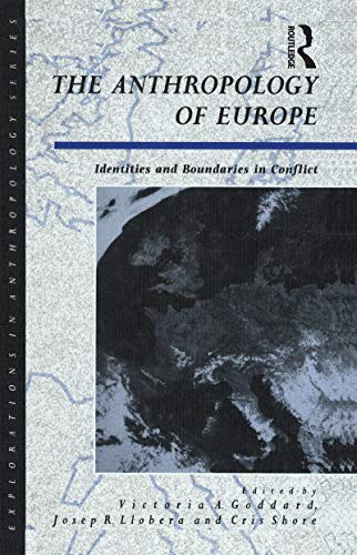 Imagen de archivo de The Anthropology of Europe: Identities and Boundaries in Conflict (Explorations in Anthropology) a la venta por Wonder Book
