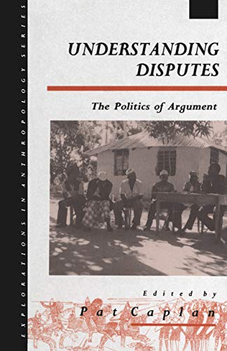 Imagen de archivo de Understanding Disputes: The Politics of Argument (Explorations in Anthropology) a la venta por Midtown Scholar Bookstore