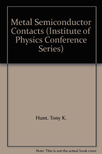 Beispielbild fr Metal-Semiconductor Contacts: Proceedings of a Conference Organized By the solid State Physics Sub-Committee in Association with the Thin Films and Surfaces Group of the Institute of physics, Held at Manchester, April 1974 zum Verkauf von PsychoBabel & Skoob Books