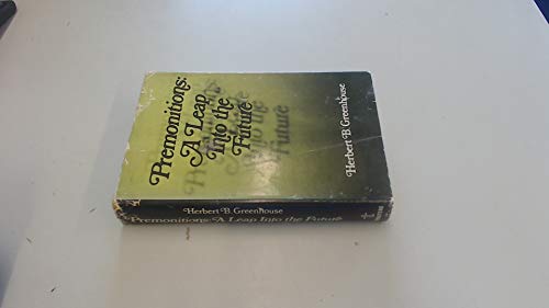 Premonitions, a leap into the future / [by] Herbert B. Greenhouse - Greenhouse, Herbert B.Greenhouse, Herbert B.