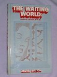 Waiting World: What Happens at Death - Matson, Archie