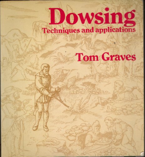 Stock image for Dowsing: Techniques and Applications for sale by Goldstone Books