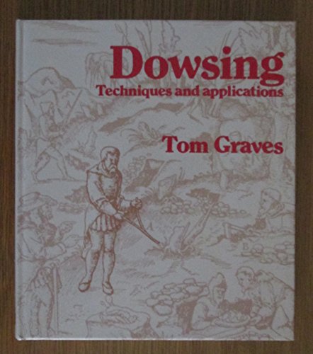 Dowsing: Techniques and Applications