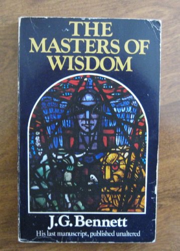The Masters of Wisdom - John G. Bennett