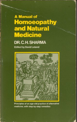 Stock image for A Manual of Homoeopathy and Natural Medicine for sale by Lady Lisa's Bookshop